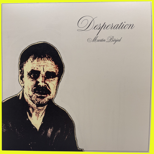 DESPERATION - MARTIN BÄRJED LP